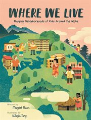 Where we live : mapping neighborhoods of kids around the globe cover image cdn