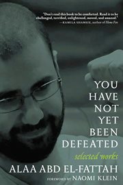 You have not yet been defeated : selected works 2011-2021 cover image cdn