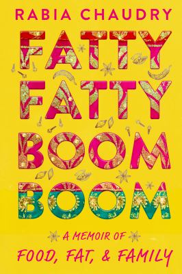 Fatty Fatty Boom Boom A Memoir of Food, Fat, and Family cover image