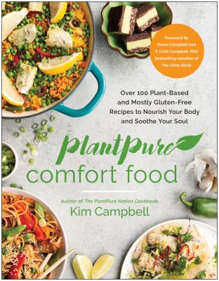 Plantpure comfort food : over 100 plant-based and mostly gluten-free recipes to nourish your body and soothe your soul  cover image cdn