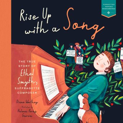 Rise up with a song : the true story of Ethel Smyth, suffragette composer  cover image cdn