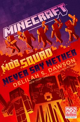 Minecraft : mob squad : never say nether cover image