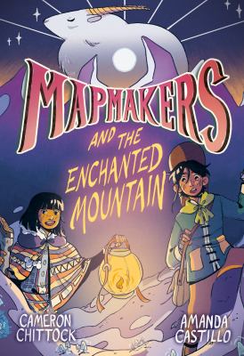 Mapmakers and the enchanted mountain cover image
