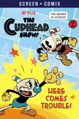 The Cuphead show! 2, Here comes trouble! cover image cdn