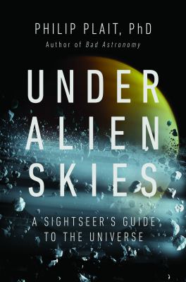 Under alien skies : a sightseer's guide to the universe cover image