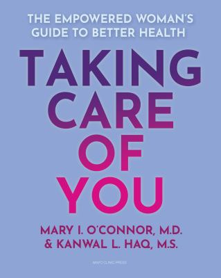 Taking care of you : the empowered woman's guide to better health  cover image cdn