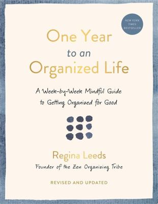 One year to an organized life : a week-by-week mindful guide to getting organized for good  cover image cdn