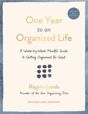 One year to an organized life : a week-by-week mindful guide to getting organized for good cover image