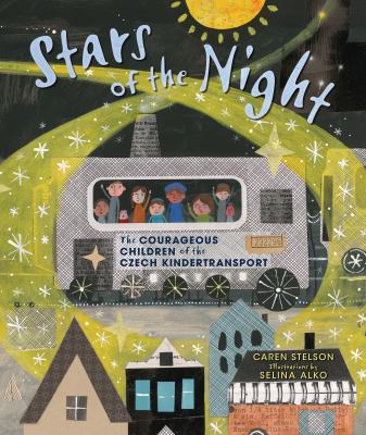 Stars of the night : the courageous children of the Czech Kindertransport  cover image cdn