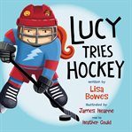 Lucy Tries Hockey cover image cdn