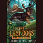 The last dogs. The long road cover image cdn