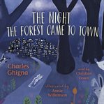The night the forest came to town cover image cdn
