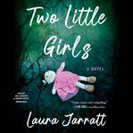 Two little girls : a novel cover image cdn
