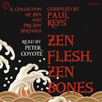 Zen flesh, zen bones : a collection of zen and pre-zen writings cover image cdn