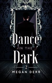 Dance in the Dark : Dance with the Devil Series, Book 2 cover image cdn