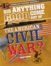 Did anything good come out of the Civil War? cover image cdn