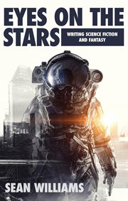 Eyes on the stars : writing science fiction and fantasy cover image cdn