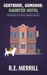 Gertrude, Gumshoe, Haunted Hotel cover image cdn