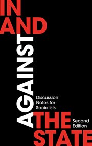 In and against the state : discussionnotes for socialists cover image cdn