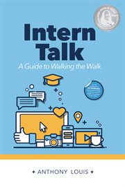 Intern Talk : a Guide to Walking the Walk cover image cdn