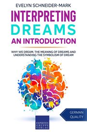 Interpreting dreams – an introduction: why we dream, the meaning of dreams and understanding the ... cover image cdn