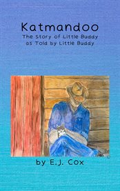 Katmandoo : The Story of Little Buddy as Told by Little Buddy cover image cdn
