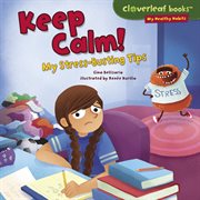 Keep calm! : my stress-busting tips cover image cdn