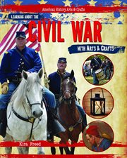 Learning about the Civil War with arts & crafts cover image cdn