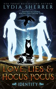 Love, lies & hocus pocus. Identity cover image cdn