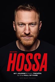 Marián Hossa : my journey from trencín to the Hall of Fame cover image cdn