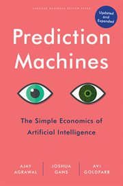 Prediction machines : the simple economics of artificial intelligence cover image cdn
