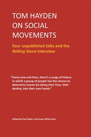 Tom Hayden on social movements : four unpublished talks and the Rolling Stone interview cover image cdn