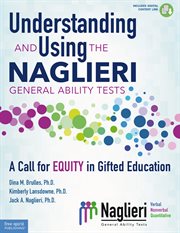 Understanding and using the Naglieri general ability tests : a call for equity in gifted education cover image cdn