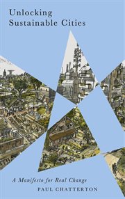 Unlocking sustainable cities : a manifesto for real change cover image cdn