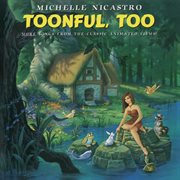 Toonful, too : more songs from the classic animated films! cover image cdn