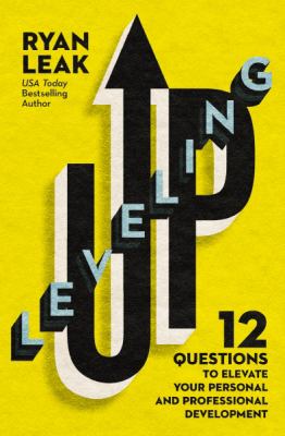 Leveling up : 12 questions to elevate your personal and professional development cover image
