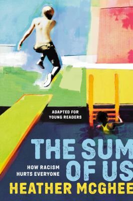 The sum of us : how racism hurts everyone : adapted for young readers cover image