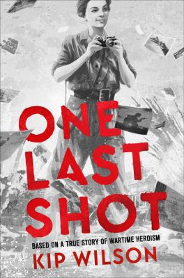 One last shot : a story of wartime photographer Gerda Taro cover image