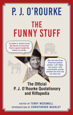 The funny stuff : the official P.J. O'Rourke quotationary and riffapedia  cover image cdn