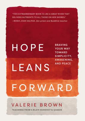 Hope leans forward : braving your way toward simplicity, awakening, and peace cover image