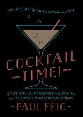 Cocktail time! : the ultimate guide to grown-up fun  cover image cdn