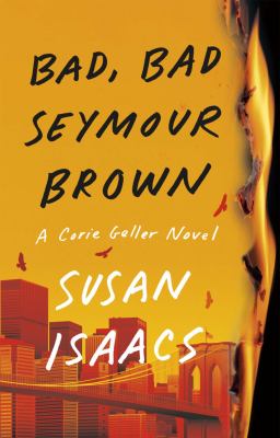 Bad, bad Seymour Brown : a Corie Geller novel cover image