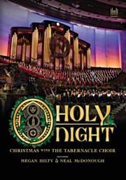 O holy night Christmas with the Tabernacle Choir ; featuring Megan Hilty & Neal McDonough cover image