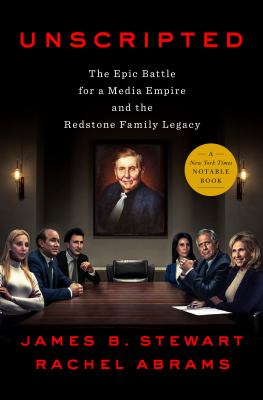 Unscripted : the epic battle for a media empire and the Redstone family legacy  cover image cdn
