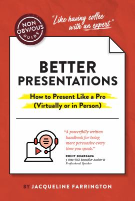 Better presentations : how to present like a pro (virtually or in person) cover image