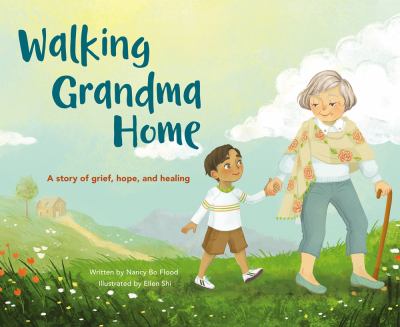 Walking Grandma home : a story of grief, hope, and healing cover image