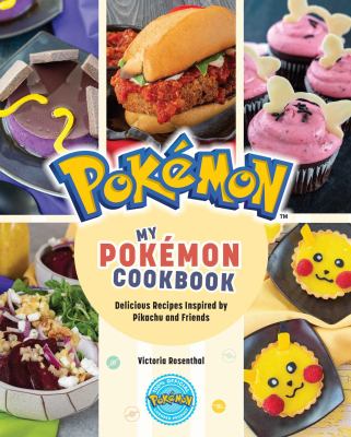 My Pokémon cookbook : delicious recipes inspired by Pikachu and friends cover image