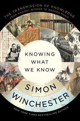 Knowing what we know : the transmission of knowledge, from ancient wisdom to modern magic  cover image cdn