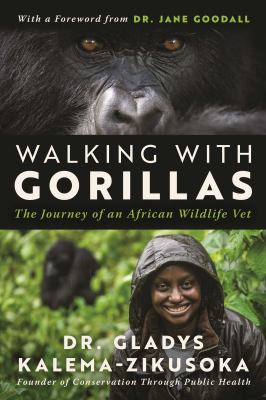 Walking with gorillas : the journey of an African wildlife vet cover image