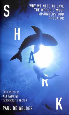 Shark : why we need to save the world's most misunderstood predator  cover image cdn